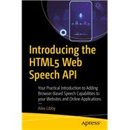 Introducing the Html5 Web Speech Apis 9781484257340