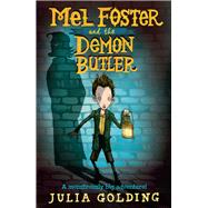 Mel Foster and the Demon Butler 9781405277341
