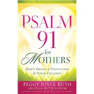 Psalm 91 for Mothers 9781616387341