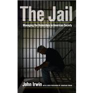 The Jail: Managing the Underclass in American Society 9780520277342