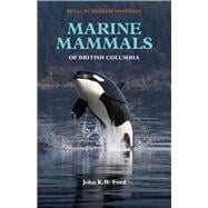 Marine Mammals of British Columbia 9780772667342