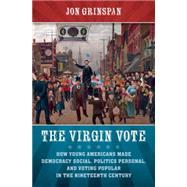 The Virgin Vote 9781469627342