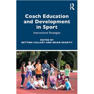 Coach Education and Development in Sport 9780367367343