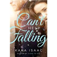 Can't Help Falling A Novel 9781501117343