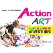 Action Art: Hands-On Active Art Adventures 9780935607345
