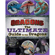 The Ultimate Guide to the Dragons 9781481467346