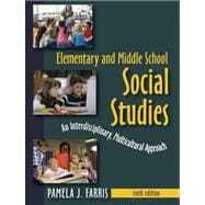 Elementary and Middle School Social Studies: An Interdisciplinary, Multicultural Approach 9781577667346