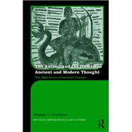 The Animal and the Human in Ancient and Modern Thought: The æMan Alone of AnimalsÆ Concept 9780415837347