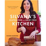 Silvana's Gluten-Free and Dairy-Free Kitchen: Timeless Favorites Transformed 9780544157347