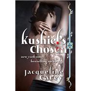 Kushiel's Chosen A Novel 9780765307347