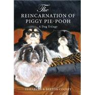 The Reincarnation of Piggy Pie-Pooh 9780984647347