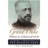 Grand Duke Nikolai Nikolaevich 9780875807348