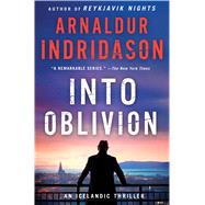 Into Oblivion An Icelandic Thriller 9781250077349