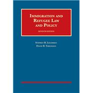 Immigration and Refugee Law and Policy (University Casebook Series) 7th Edition 9781640207349