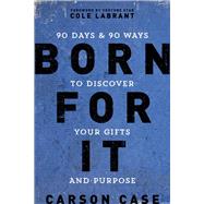 Born for It 9780310767350