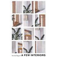 A Few Interiors 9781784107352