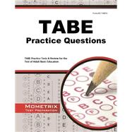 TABE Practice Questions : TABE Practice Tests and Exam Review for the Test of Adult Basic Education 9781614037354
