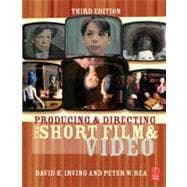 Producing And Directing the Short Film And Video 9780240807355