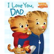 I Love You, Dad 9781481457361