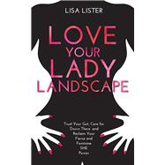 Love Your Lady Landscape 9781781807361