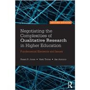Negotiating the Complexities of Qualitative Research in Higher Education: Fundamental Elements and Issues 9780415517362