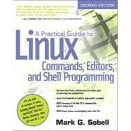 A Practical Guide to Linux Commands, Editors, and Shell Programming 9780131367364