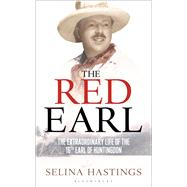 The Red Earl The Extraordinary Life of the 16th Earl of Huntingdon 9781408187364