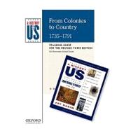From Colonies to Country Elementary Grades Teaching Guide, A History of US Teaching Guide pairs with A History of US: Book Three 9780199767366