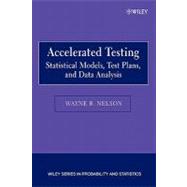 Accelerated Testing Statistical Models, Test Plans, and Data Analysis