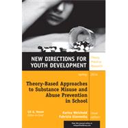 Theory-based Approaches to Substance Misuse and Abuse Prevention in School 9781118917367