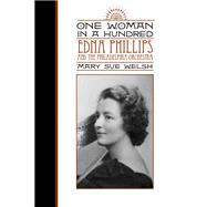 One Woman in a Hundred : Edna Phillips and the Philadelphia Orchestra 9780252037368