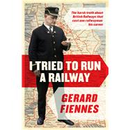 I Tried to Run a Railway 9781784977368