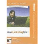 NEW MyMarketingLab with Pearson eText -- Access Card -- for Principles of Marketing 9780132167369