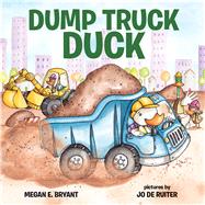 Dump Truck Duck 9780807517369
