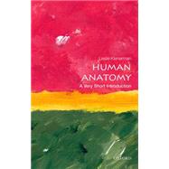Human Anatomy: A Very Short Introduction 9780198707370