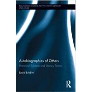 Autobiographies of Others: Historical Subjects and Literary Fiction 9780415507370
