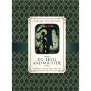 The Strange Case of Dr. Jekyll and Mr. Hyde 9781609927370
