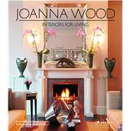 Joanna Wood: Interiors for Living 9783791347370