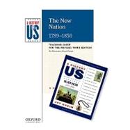 The New Nation: Elementary Grades Teaching Guide, A History of US Teaching Guide pairs with A History of US: Book Four 9780199767373