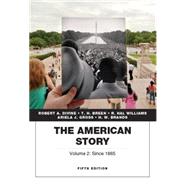 The American Story Penguin Academics Series, Volume 2 9780205907373