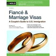 Fiance and Marriage Visas : A Couple's Guide to US Immigration 9781413317374