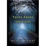 A Thorn Among the Lilies 9781617737374