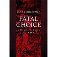 Fatal Choice