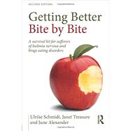 Getting Better Bite by Bite: A Survival Kit for Sufferers of Bulimia Nervosa and Binge Eating Disorders 9781138797376