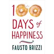 100 Days of Happiness A Novel 9780525427377