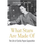 What Stars Are Made of 9780674237377