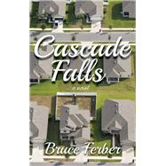 Cascade Falls A Novel 9781940207377