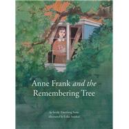 Anne Frank and the Remembering Tree 9781558967380