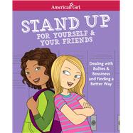 Stand Up for Yourself & Your Friends 9781609587383