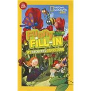 National Geographic Kids Funny Fill-in: My Backyard Adventure 9781426317385